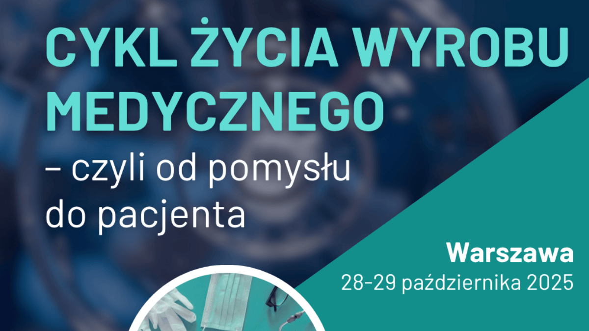 Zaproszenie na konferencję Cykl życia wyrobu medycznego (grafika: materiały organizatora)
