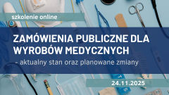 Zamówienia publiczne dla wyrobów medycznych [szkolenie online]