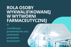 Rola Osoby Wykwalifikowanej w wytwórni farmaceutycznej [szkolenie online]