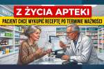 Pacjent chce wykupić receptę po terminie ważności