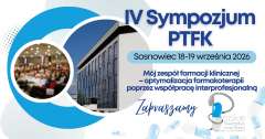 Zapraszamy na IV Sympozjum Polskiego Towarzystwa Farmacji Klinicznej