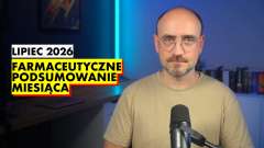 Farmaceutyczne Podsumowanie Miesiąca – lipiec 2026